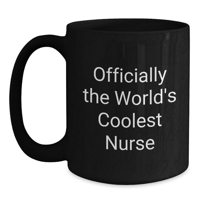 Funny Nurse Gifts for Men from Friends - Black Coffee Mug - 'Officially The World's Coolest Nurse' - Main