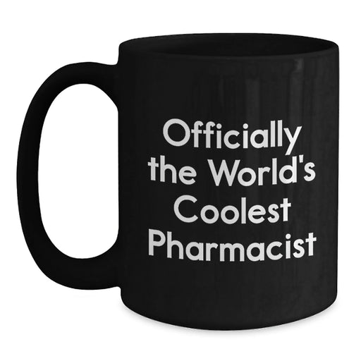 Funny Birthday Unique Gifts for Pharmacist Men, Officially The World's Coolest Pharmacist Black Coffee Mug, Gifts from Family to Friends - Main
