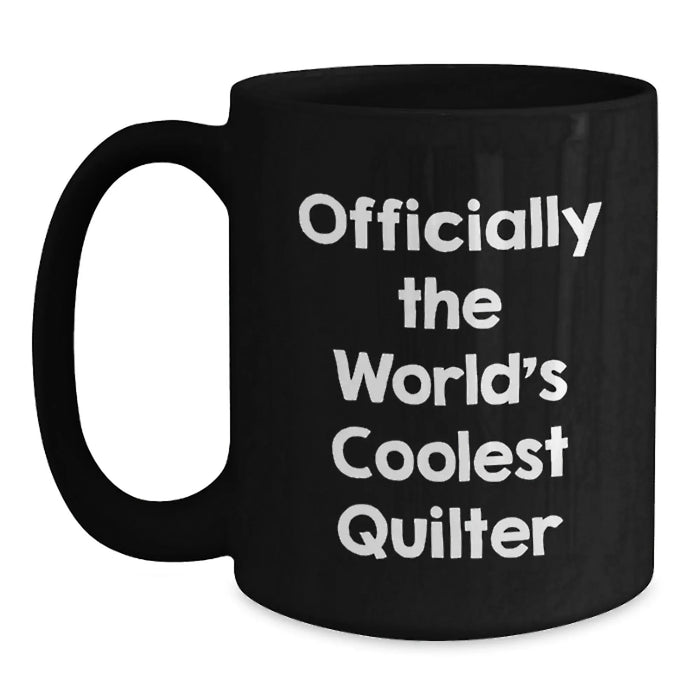 Quilter's Delight Funny Quote Black Coffee Mug Gifts from Friends to Quilter Birthday Unique - Main