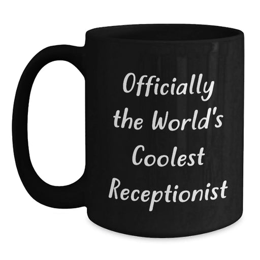 Funny Valentine's Gifts for Receptionist Men from Friends, Black Coffee Mug 'Officially The World's Coolest Receptionist' - Main