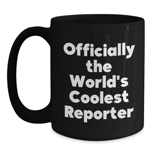 Funny Quote Gifts from Men for the Officially World's Coolest Reporter Dad Black Coffee Mug - Main