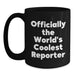 Funny Quote Gifts from Men for the Officially World's Coolest Reporter Dad Black Coffee Mug - Main