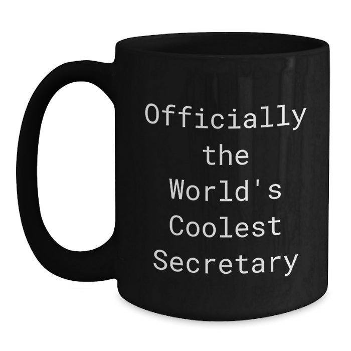 Funny Gift for Secretary, World's Coolest Secretary Quote, Black Coffee Mug for Secretary Graduation Unique Gifts from Friends or Family - Main