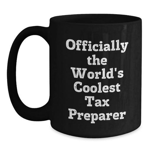 Funny Tax Preparer Gifts from Friends Birthday Unique Gifts - Officially The World's Coolest Tax Preparer Black Coffee Mug - Main