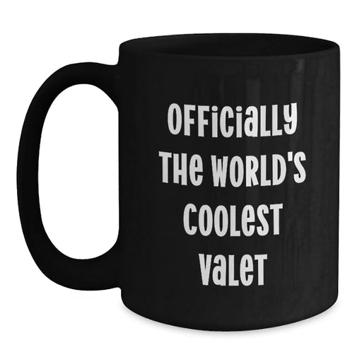 Funny Valet Gifts from Men to Friends - Officially The World's Coolest Valet Black Coffee Mug for Birthday Unique Gifts - Main