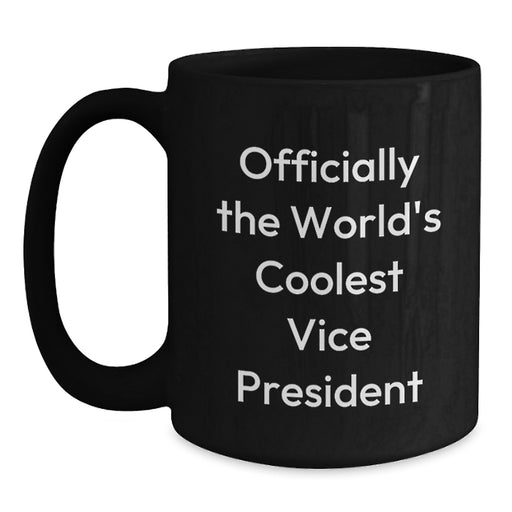 Funny Vice President Gifts for Valentine's, Officially The World's Coolest Vice President Black Coffee Mugs from Friends - Main