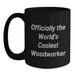 Funny Woodworker Gifts from Men, Christmas Unique Mugs for Woodworker, Black Coffee Mug with 'Officially The World's Coolest Woodworker' Quote - Main