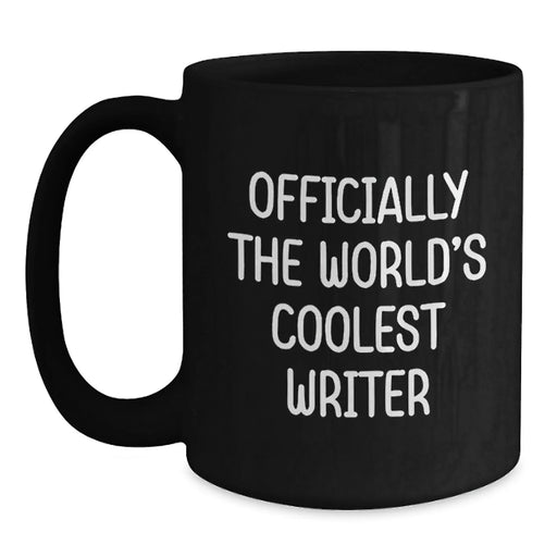Funny Writer Birthday Unique Gift, The World's Coolest Writer Mug, Black Coffee Mug for Writers, Gifts from Friends to Writer, Unique Birthday Unique Gifts - Main