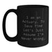 Funny Actuary Gifts for Birthday Unique Black Coffee Mugs with 'I Am An Actuary To Save Time Lets Just Assume Im Never Wrong' Quote, Gifts from Friends, Co-workers or Family - Main