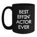 Funny Actor Gifts from Men for Best Effin' Actor Ever Black Coffee Mug, Unique Father's Day Unique Gifts for Him - Main