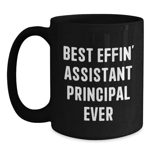 Funny Assistant Principal Gifts for Men, Women, Friends, Coworkers - Black Coffee Mug Christmas Unique Presents with 'Best Effin' Assistant Principal Ever' - Main