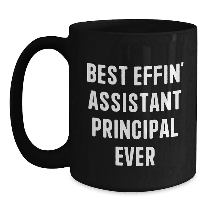 Funny Assistant Principal Gifts for Men, Women, Friends, Coworkers - Black Coffee Mug Christmas Unique Presents with 'Best Effin' Assistant Principal Ever' - Main