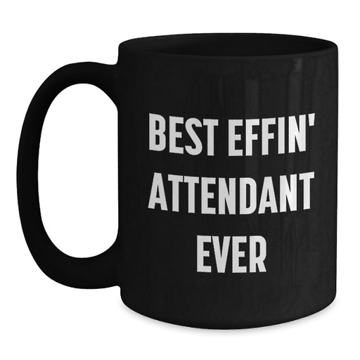 Funny Attendant Gifts from Dad, Best Effin' Black Coffee Mug for Attendant Enthusiasts, Father's Day Unique Gifts for Men Attendants - Main