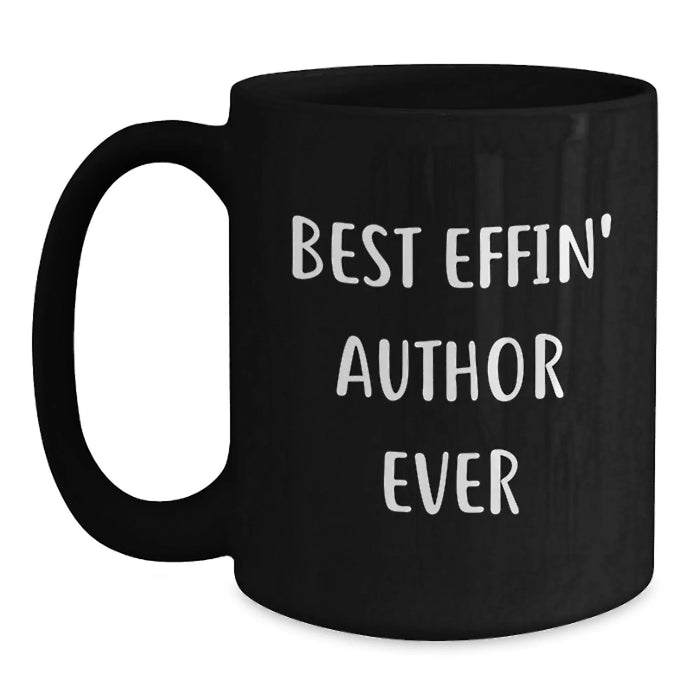 Funny Author Gifts for Men - Best Effin' Author Ever Black Coffee Mug, Perfect Unique Christmas Unique Gifts from Friends to Author Enthusiasts - Main