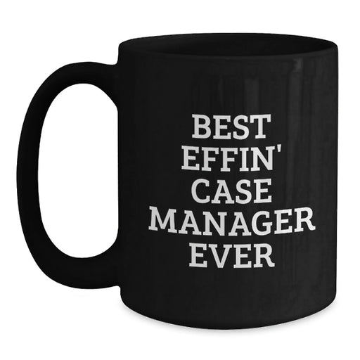 Funny Case Manager Gifts for Case Managers Black Coffee Mug Best Effin' Inspirational Mugs from Friends and Family - Main