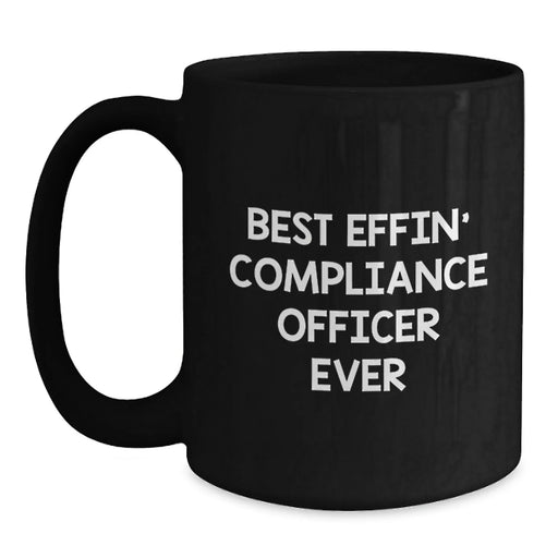 Funny Compliance Officer Gifts from Friends Black Coffee Mugs - Best Effin' Compliance Officer Ever Valentine's Unique - Main