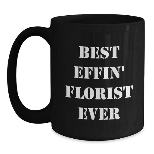 Funny Florist Black Coffee Mugs Gifts from Friends for Florist on Father's Day Unique - Main