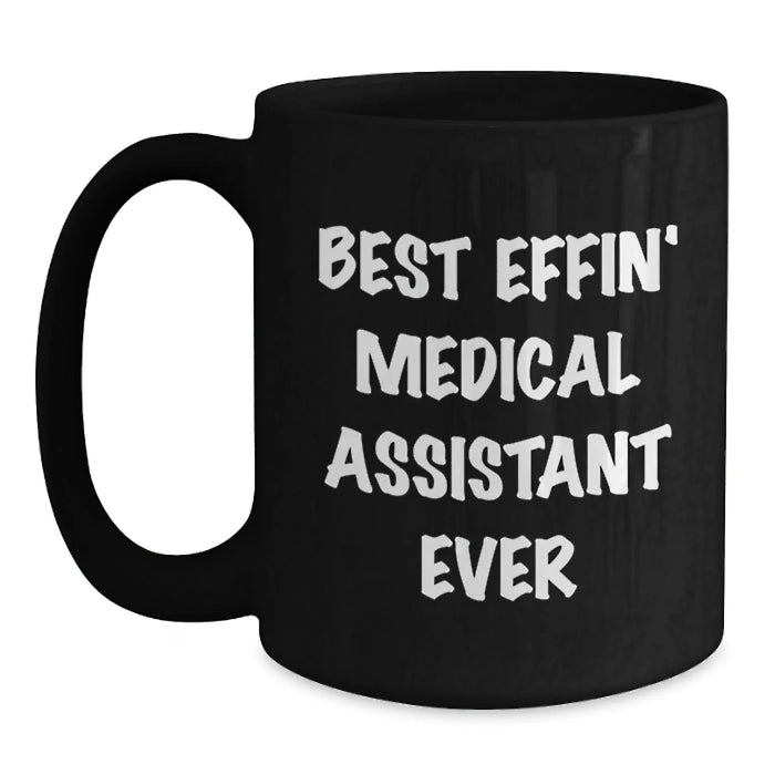 Funny Medical Assistant Gifts for Valentine's, Black Coffee Mug for Medical Assistant 'Best Effin' Ever' Lovers - Main