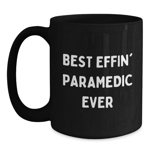 Funny Rescue Worker Gifts for Men Valentine's Unique Gifts from Friends Black Coffee Mug 'Best Effin' Rescue Worker Ever' - Main