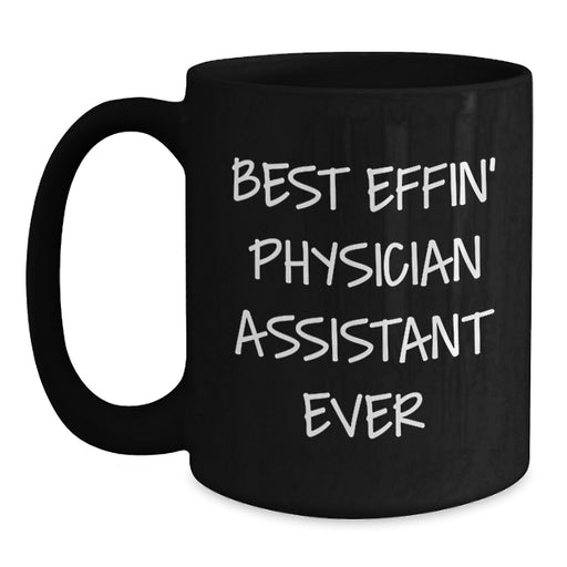 Funny Physician Assistant Gifts from Family for Best Effin' Physician Assistant Ever Black Coffee Mug - Main