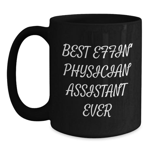 Funny Physician Assistant Gifts from Son to Best Effin' Physician Assistant Ever Black Coffee Mug for Father's Day Unique Gifts - Main