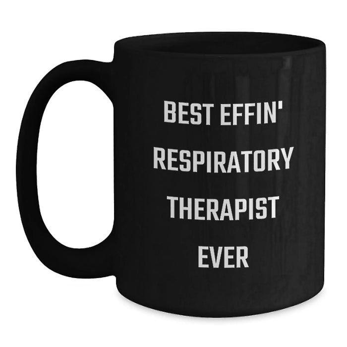 Funny Respiratory Therapist Gifts from Men Gifts for Best Effin' Respiratory Therapist Ever Black Coffee Mug - Valentine's Unique Gifts - Main