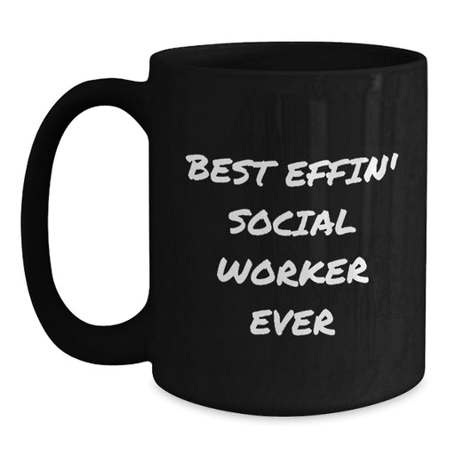 Funny Social Worker Gifts from Friends for Dad Best Effin' Social Worker Ever Black Coffee Mug - Main