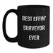 Funny Gifts for Surveyor Dad, Best Effin' Surveyor Ever Quote, Black Coffee Mug, Father's Day Unique Gifts from Men - Main