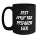 Funny Tax Preparer Gifts from Friends for Tax Preparer - Best Effin' Tax Preparer Ever Black Coffee Mug, Birthday Unique Gifts, Tax Preparer Appreciation, Funny Mug - Main