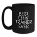 Funny Trainer Gifts from Men, Black Coffee Mug for Best Effin' Trainer Ever Graduation Unique Gifts, Perfect for Women Coworkers Family Friends - Main