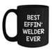 Funny Welder Gifts from Men to Women Best Effin' Welder Ever Black Coffee Mug on Mother's Day - Main