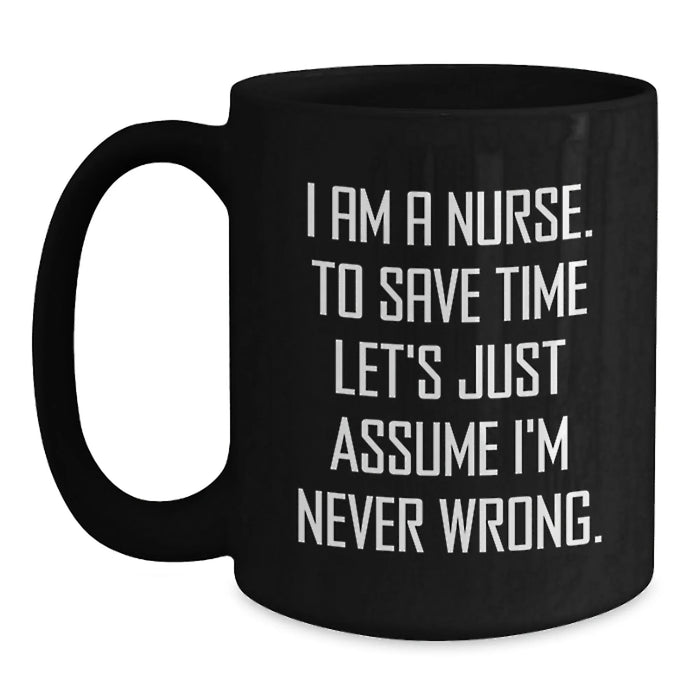 Funny Nurse Gifts from Women - Black Coffee Mug for Nurse Friends Coworkers - Birthday Unique Gifts - Main