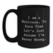 Funny Waitress Birthday Unique Gifts for Friends from Family - I'm Never Wrong Black Coffee Mug - Main