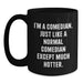 Funny Comedian Gifts for Men, Black Coffee Mug, Christmas Unique Presents from Friends, Comedian Humor Mug - Main