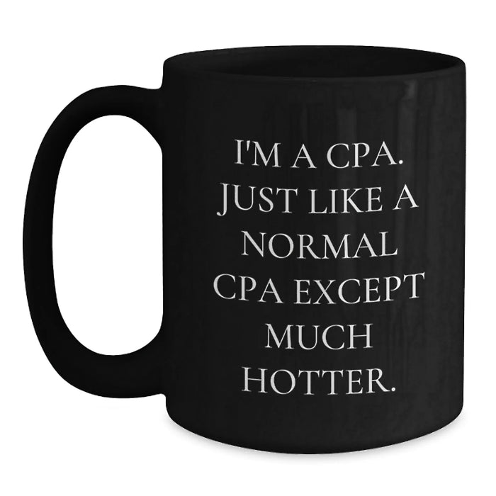 CPA Coffee Mug, Funny Quote Gifts from Friends, Birthday Unique Gifts for Him, Gifts for CPA, Black Coffee Mug, CPA - Main