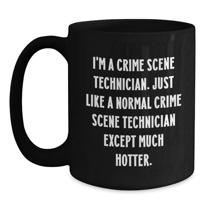 Fun Humorous Crime Scene Technician Black Coffee Mugs Gifts for Men Women Friends Family from Christmas Unique Gift - Main