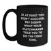 Funny Watchmaker Graduation Unique Gifts from Friends for Watchmaker, Black Coffee Mug, If At First You Don't Succeed Try Doing What Your Watchmaker Told You To Do The First Time - Main