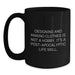 Designing and Making Clothes Enthusiasts Gifts from Friends to Family for Graduation, Funny Quote about Post-apocalyptic Life Skill, Black Coffee Mug - Main