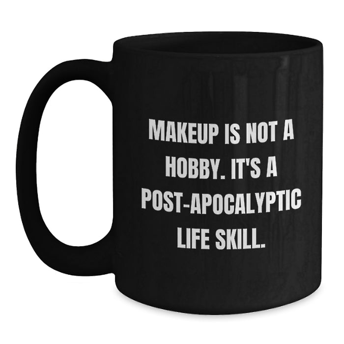 Makeup Enthusiasts Gifts from Friends or Family - Funny 'Makeup Is Not A Hobby' Black Coffee Mug, Graduation Unique Gifts - Main