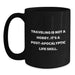 Traveling Enthusiasts Gifts from Men, Women, Friends, Coworkers and Family - Funny Traveling Quote Black Coffee Mug for Traveling Lovers Graduation Unique Gifts - Main