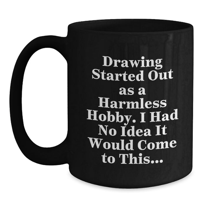 Funny Drawing Gifts for Drawing Enthusiasts - Unique Graduation Unique Gifts from Friends - Black Coffee Mug - Main