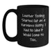 Funny Leather Tooling Gifts for Men from Friends and Family, 'Leather Tooling Started Out As A Harmless Hobby. I Had No Idea It Would Come To This...' Graduation Unique Mugs for Coworkers - Main