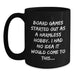 Funny Board Games Gifts for Board Game Enthusiast Friends - Gifts from Friends, Black Coffee Mug, Board Games Started Out As A Harmless Hobby - Main