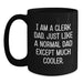 Funny Clerk Dad Gifts for Men, Black Coffee Mug, 'I Am A Clerk Dad Just Like A Normal Dad Except Much Cooler' - Graduation Unique Gifts from Family - Main