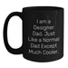 Funny Designer Dad Gifts, Unique Graduation Presents for Men, I Am A Designer Dad Black Coffee Mug - Perfect for Husband, Father, or Friend - Main