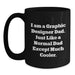 Graphic Designer Dad Gifts from Friends for a Unique Graduation - I Am A Graphic Designer Dad. Just Like A Normal Dad Except Much Cooler. Black Coffee Mug - Main