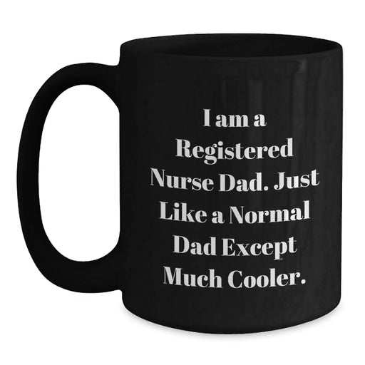 Funny Registered Nurse Black Coffee Mug Gifts for Registered Nurse Dad Birthday Unique Gifts from Friends - Main