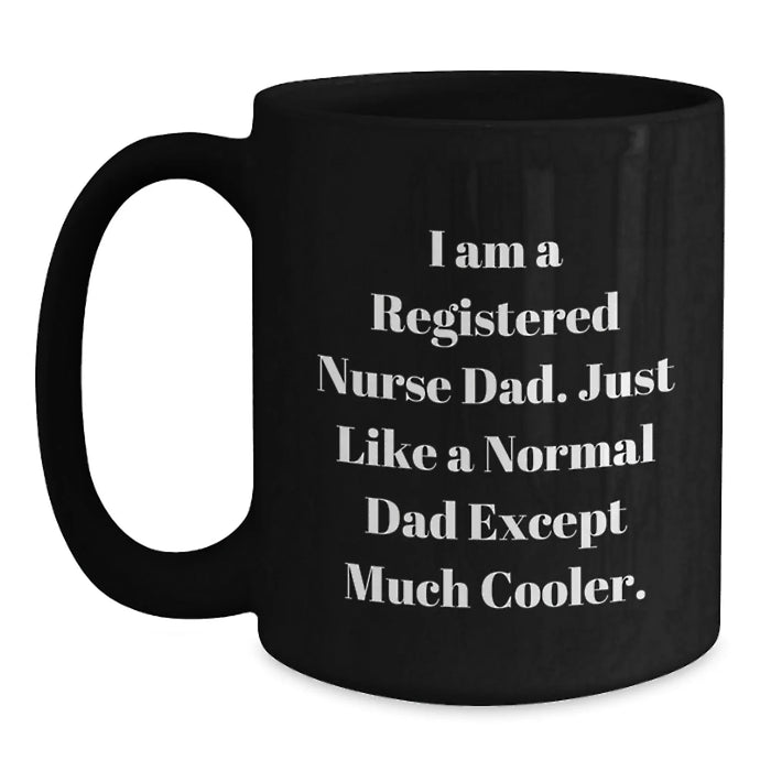 Funny Registered Nurse Black Coffee Mug Gifts for Registered Nurse Dad Birthday Unique Gifts from Friends - Main