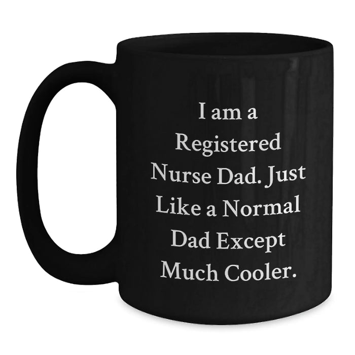 Funny Registered Nurse Gifts for Him - Birthday Unique Gift Ideas for the Dad Registered Nurse, Registered Nurse Dad Mugs, I Am A Registered Nurse Dad Gifts from Men, Gifts for Registered Nurse Dads - Main