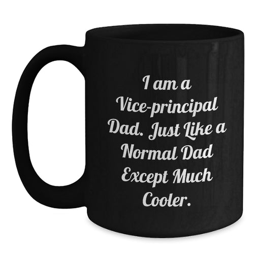 Funny Vice-principal Dad Mug, Gifts from Friends and Family, Perfect for Vice-principal Appreciation Graduation Unique Gifts - Main
